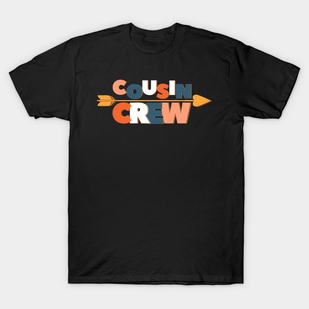 Cousin Crew T-Shirt by StarTshirts